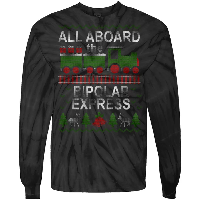 All Aboard The Bipolar Express Ugly Christmas Tie-Dye Long Sleeve Shirt