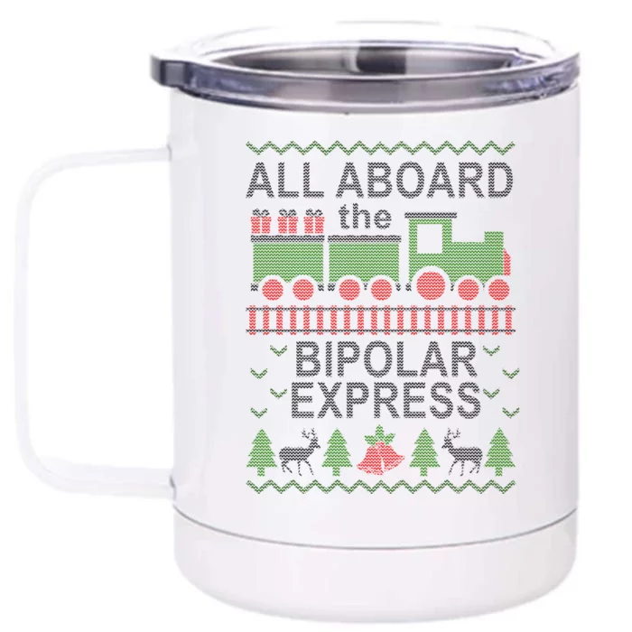 All Aboard The Bipolar Express Ugly Christmas Front & Back 12oz Stainless Steel Tumbler Cup