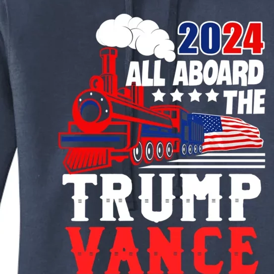 All Aboard The Trump Train 2024 Usa Flag Trump Vance 2024 Great Gift Women's Pullover Hoodie