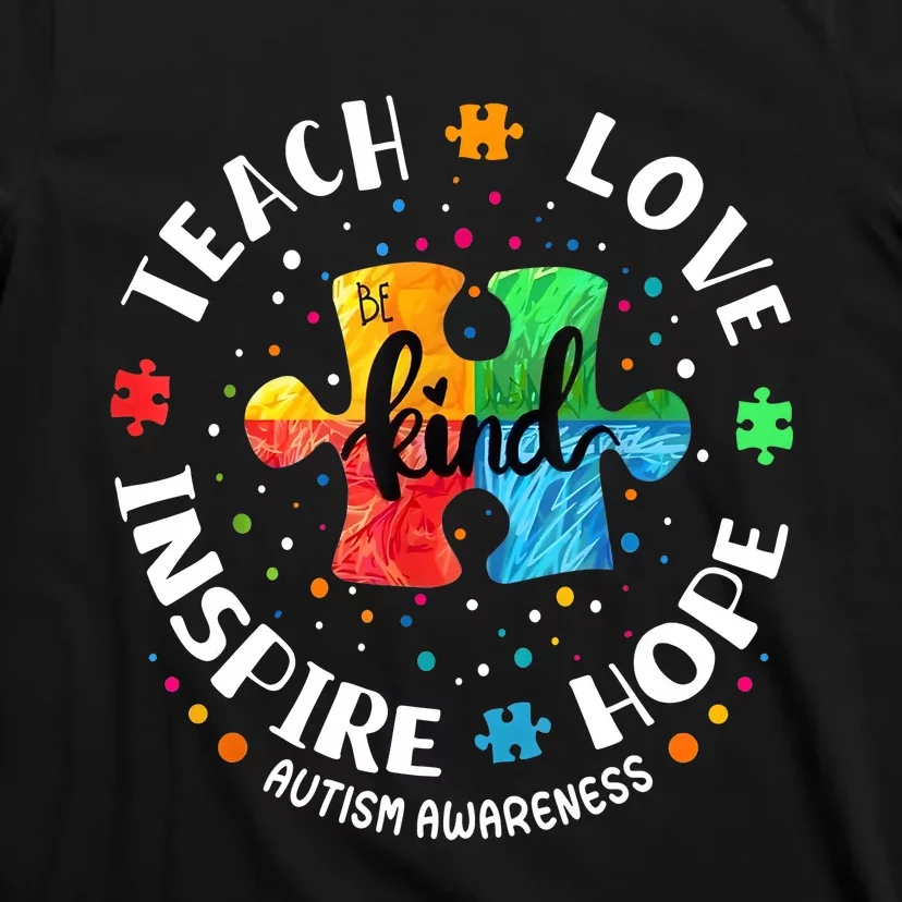 Autism Awareness Teacher Teach Hope Love Inspire T-Shirt