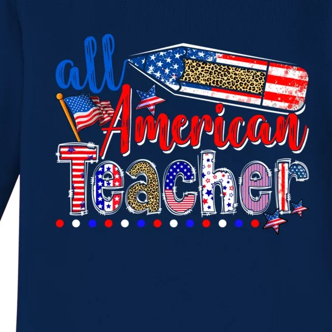 All American Teacher American Flag 4th Of July Usa Flag Gift Baby Long Sleeve Bodysuit