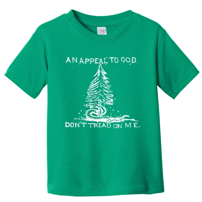 An Appeal To God DonT Tread On Me Toddler T-Shirt