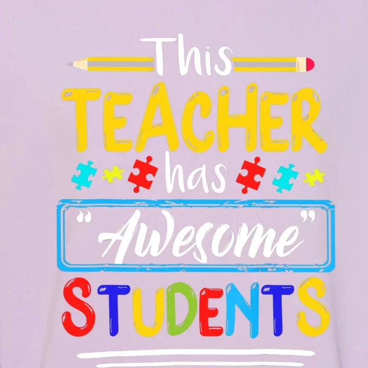 Autism Awareness THIS Teacher HAS AWESOME STUDENTS Puzzle Garment-Dyed Sweatshirt