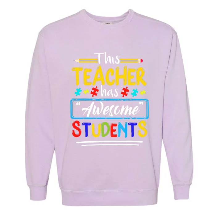 Autism Awareness THIS Teacher HAS AWESOME STUDENTS Puzzle Garment-Dyed Sweatshirt