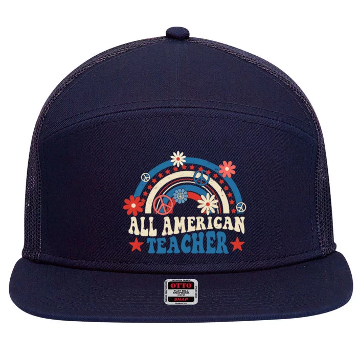 All American Teacher Rainbow Usa Teacher 4th Of July Us Flag Gift 7 Panel Mesh Trucker Snapback Hat