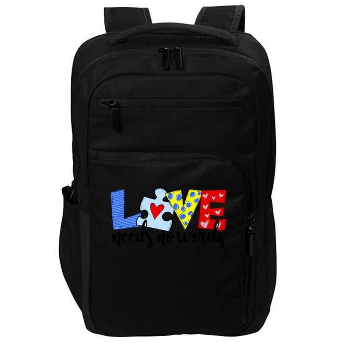 Autism Awareness Teacher Gift Love Needs No Word Special Ed Funny Gift Impact Tech Backpack