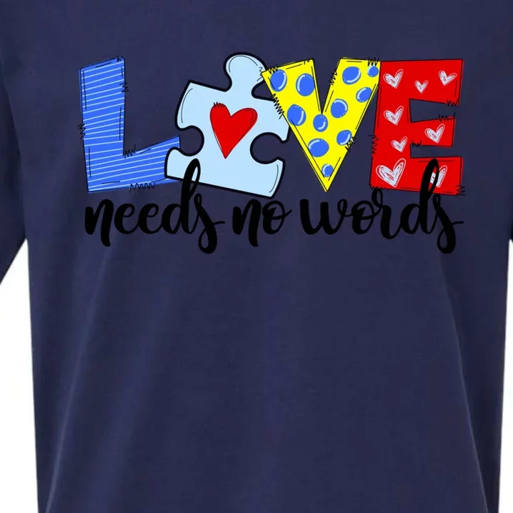 Autism Awareness Teacher Gift Love Needs No Word Special Ed Funny Gift Sueded Cloud Jersey T-Shirt