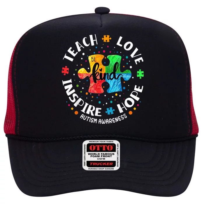 Autism Awareness Teacher Shirt Teach Hope Love Inspire High Crown Mesh Trucker Hat