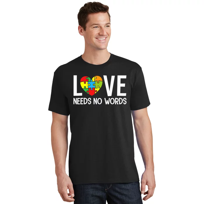 Autism Awareness Teacher Shirt Love Needs No Word Special Ed T-Shirt