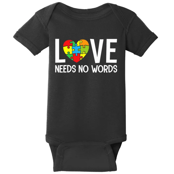 Autism Awareness Teacher Shirt Love Needs No Word Special Ed Baby Bodysuit