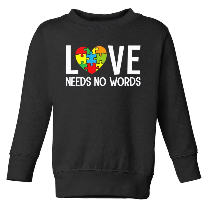 Autism Awareness Teacher Shirt Love Needs No Word Special Ed Toddler Sweatshirt