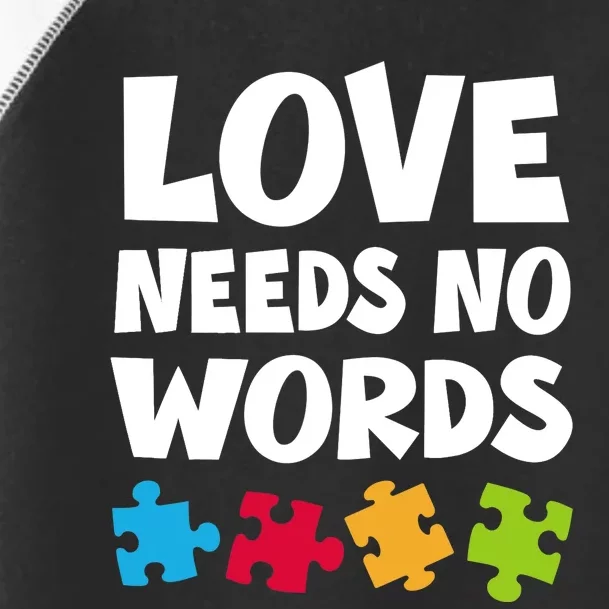 Autism Awareness Teacher Shirt Love Needs No Word Special Ed Toddler Fine Jersey T-Shirt