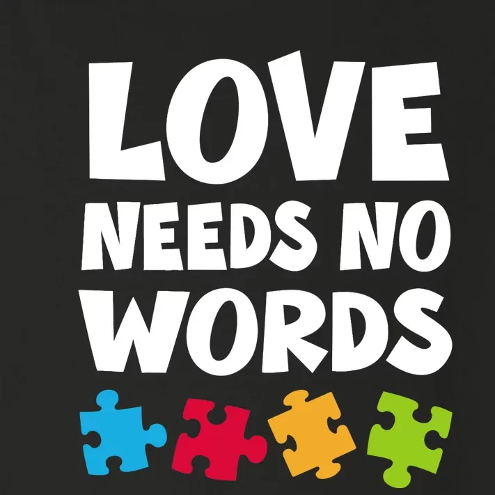 Autism Awareness Teacher Shirt Love Needs No Word Special Ed Toddler Long Sleeve Shirt