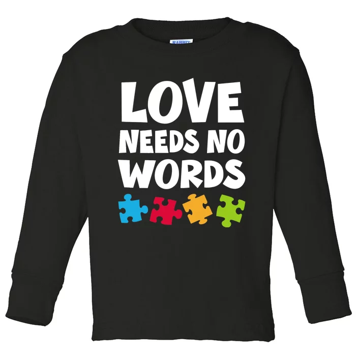 Autism Awareness Teacher Shirt Love Needs No Word Special Ed Toddler Long Sleeve Shirt