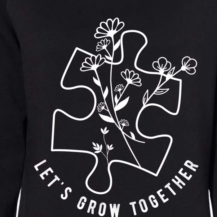 Autism Awareness Teacher Puzzle Piece Let's Grow Together Cute Gift Womens California Wash Sweatshirt