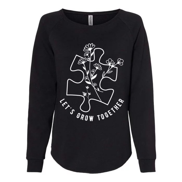 Autism Awareness Teacher Puzzle Piece Let's Grow Together Cute Gift Womens California Wash Sweatshirt