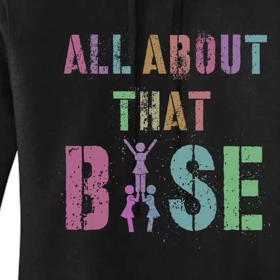 All About That Base Cheerleading Team Cheer Squad Women's Pullover Hoodie