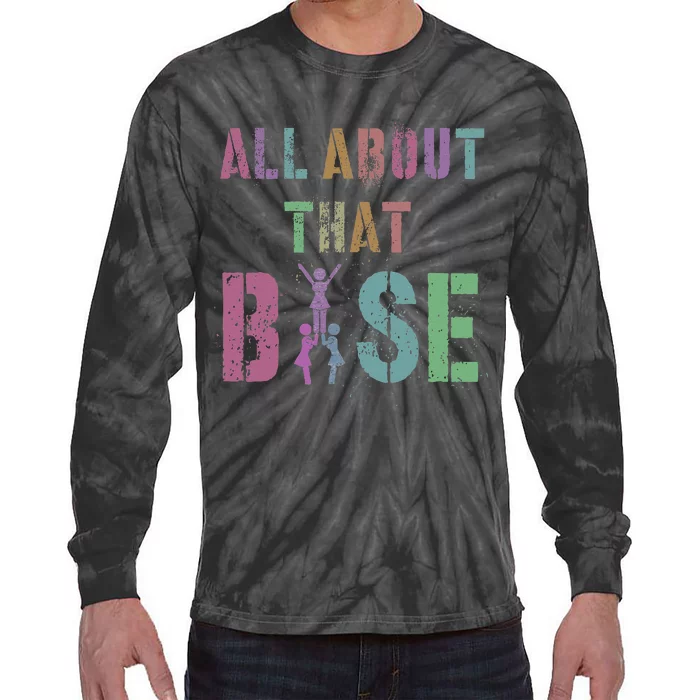 All About That Base Cheerleading Team Cheer Squad Tie-Dye Long Sleeve Shirt