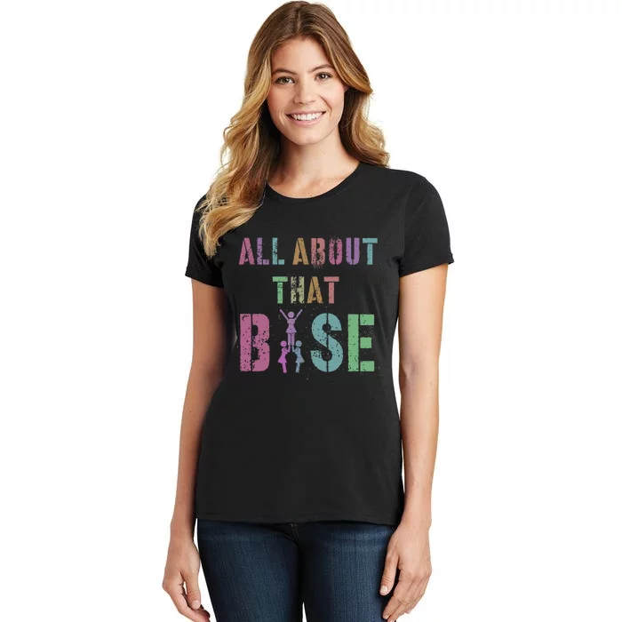 All About That Base Cheerleading Team Cheer Squad Women's T-Shirt