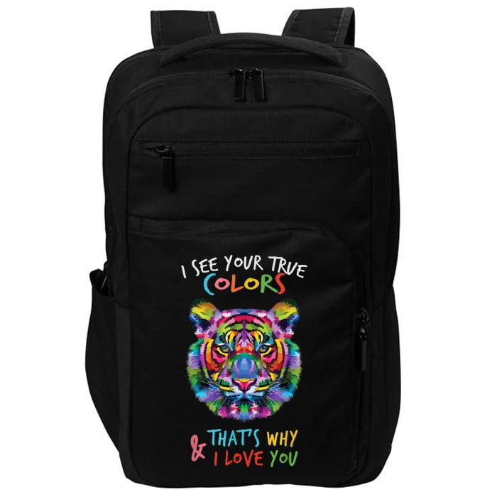 Autism Awareness Tiger I See Your True Colors I Love You Impact Tech Backpack