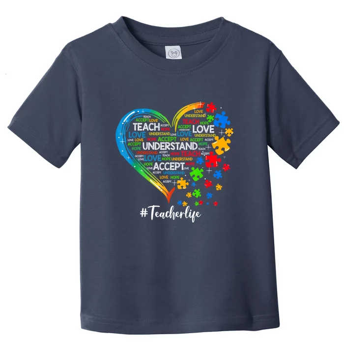 Autism Awareness Teach Accept Understand Love Teacher Heart Gift Toddler T-Shirt