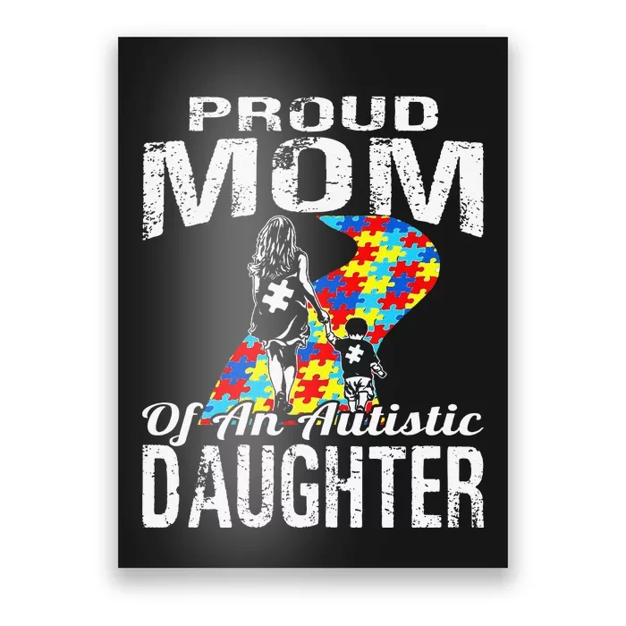 Autism Awareness Tee Proud Mom Autistic Daughter Poster