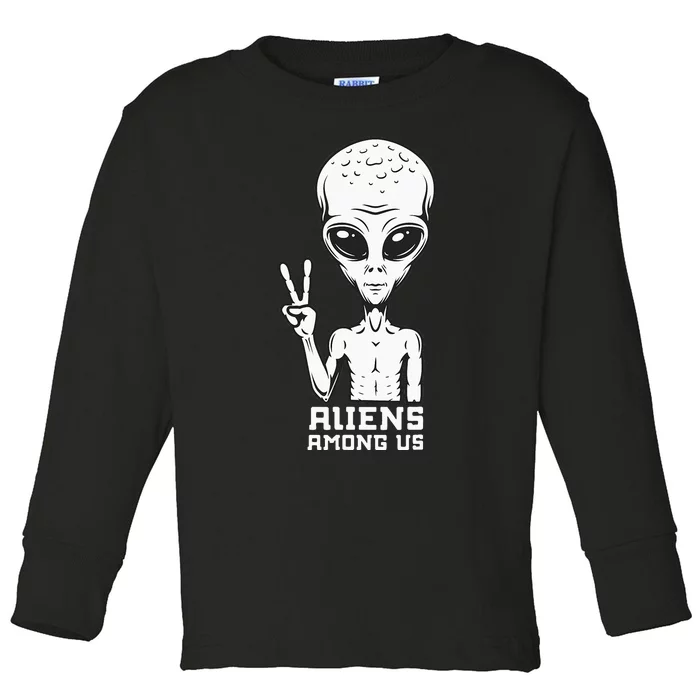 Aliens Among Us Space Astronaut Extraterrestrial Toddler Long Sleeve Shirt