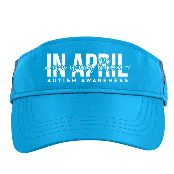 Autism Awareness Un April We Wear Blue Adult Drive Performance Visor