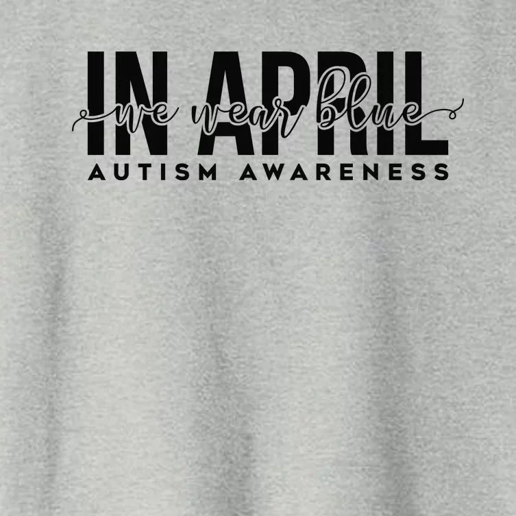 Autism Awareness Un April We Wear Blue Women's Crop Top Tee