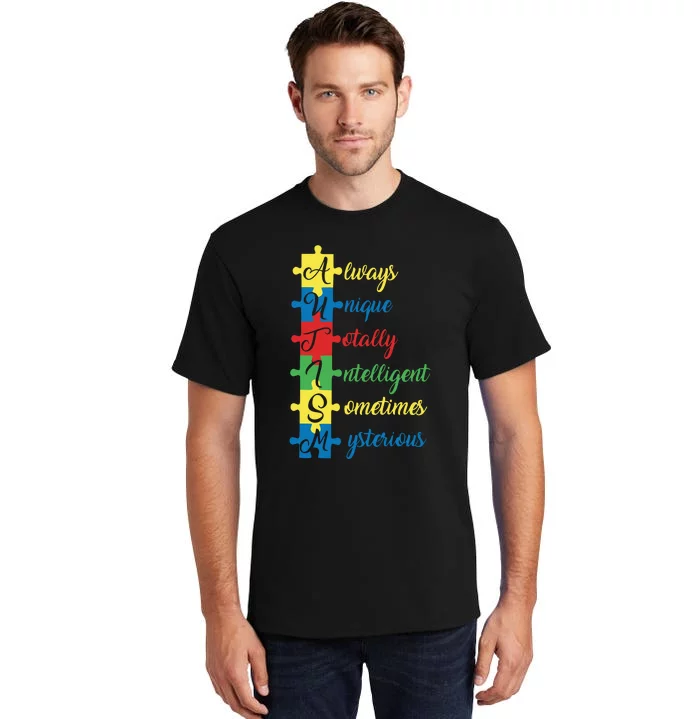 Autism Always Unique Totally Intelligent Sometimes Mysterious Autism Awareness Tall T-Shirt