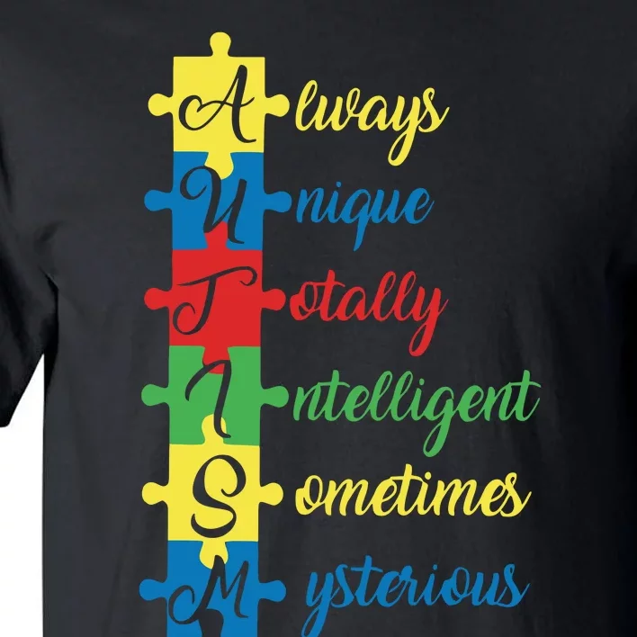 Autism Always Unique Totally Intelligent Sometimes Mysterious Autism Awareness Tall T-Shirt