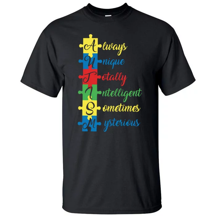 Autism Always Unique Totally Intelligent Sometimes Mysterious Autism Awareness Tall T-Shirt