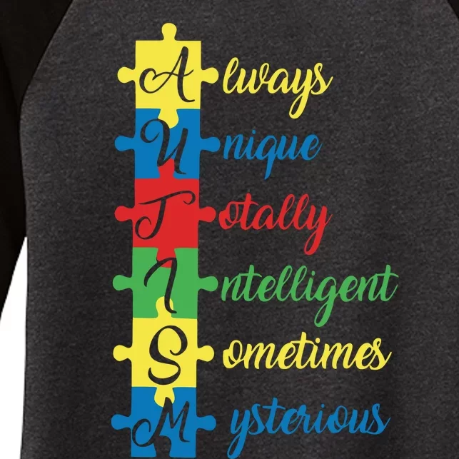 Autism Always Unique Totally Intelligent Sometimes Mysterious Autism Awareness Women's Tri-Blend 3/4-Sleeve Raglan Shirt