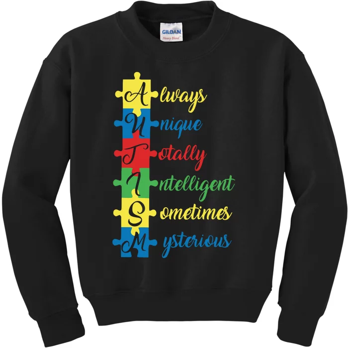 Autism Always Unique Totally Intelligent Sometimes Mysterious Autism Awareness Kids Sweatshirt