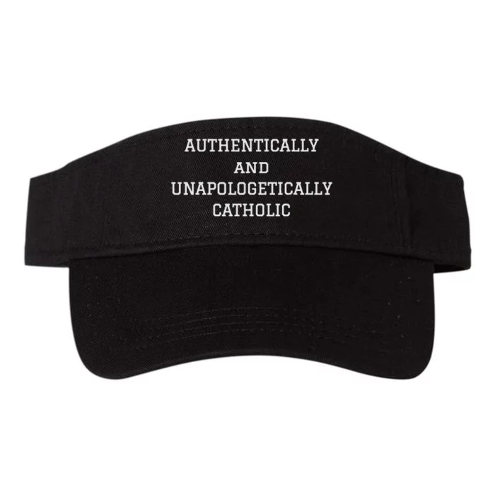 Authentically And Unapologetically Catholic Christian Faith Valucap Bio-Washed Visor