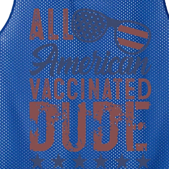 All American Vaccinated Dude 4th Of July Patriotic Idea Great Gift Mesh Reversible Basketball Jersey Tank