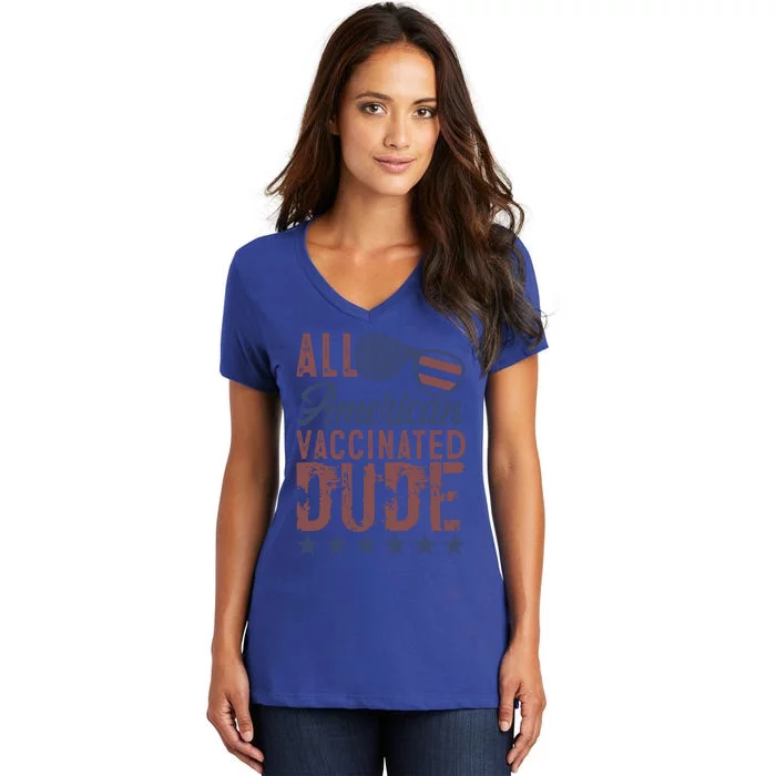 All American Vaccinated Dude 4th Of July Patriotic Idea Great Gift Women's V-Neck T-Shirt