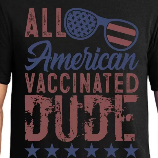 All American Vaccinated Dude 4th Of July Patriotic Idea Funny Gift Pajama Set