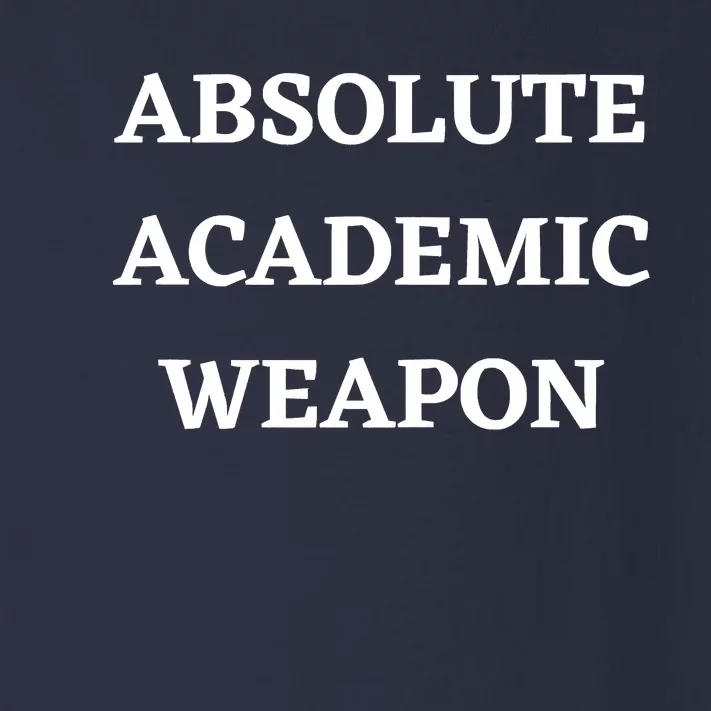 Absolute Academic Weapon Funny Trend Toddler Long Sleeve Shirt