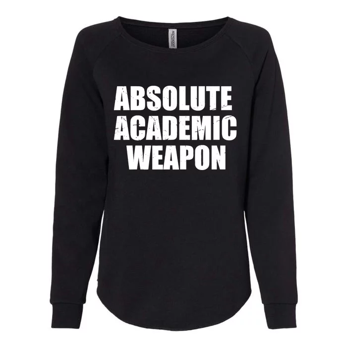 Absolute Academic Weapon Funny Trend Womens California Wash Sweatshirt