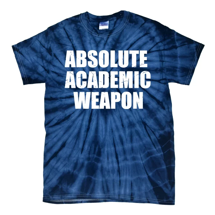 Absolute Academic Weapon Funny Trend Tie-Dye T-Shirt