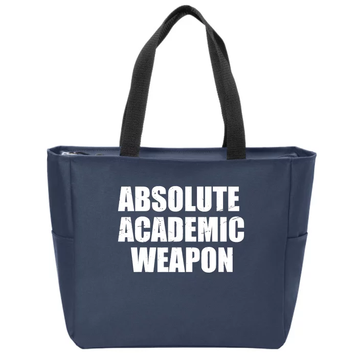 Absolute Academic Weapon Funny Trend Zip Tote Bag