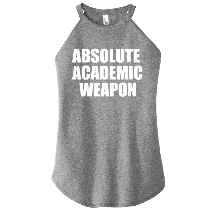 Absolute Academic Weapon Funny Trend Women’s Perfect Tri Rocker Tank