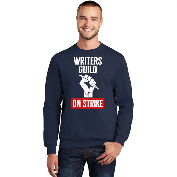 Actors And Writers On Strike I Stand With Writers Guild WGA Tall Sweatshirt