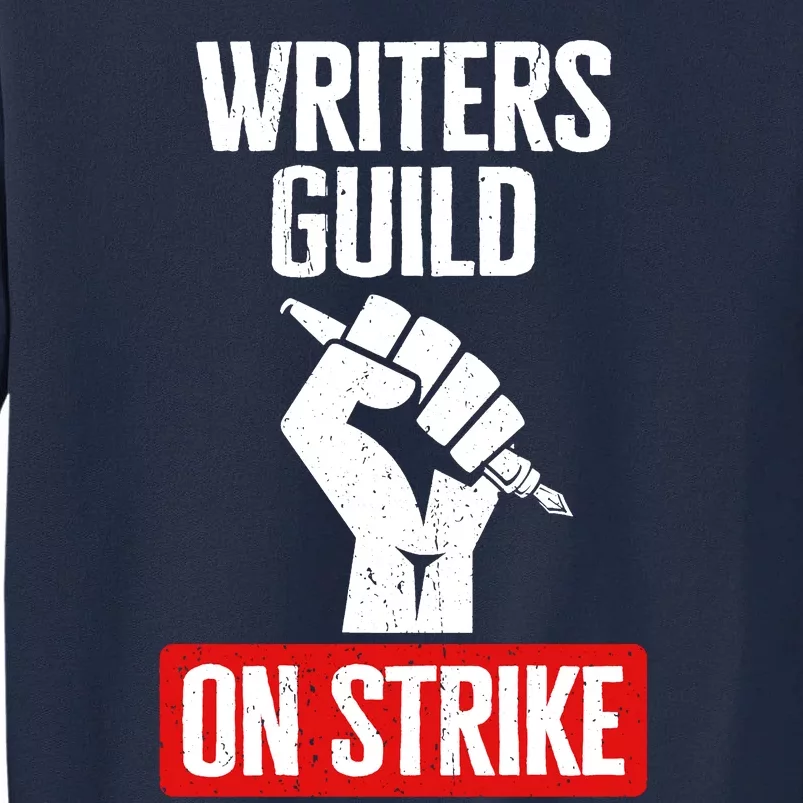 Actors And Writers On Strike I Stand With Writers Guild WGA Tall Sweatshirt