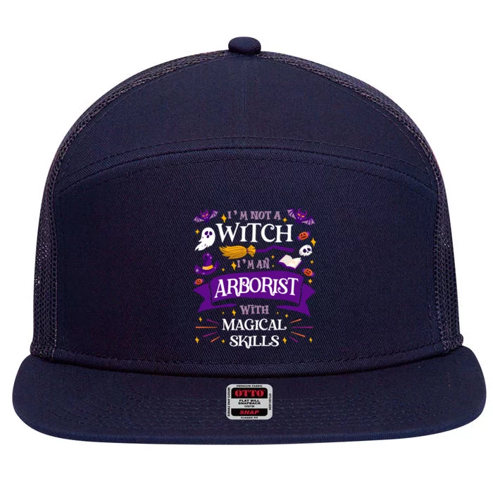 Aint A Witch Arborist With Magical Skills Halloween Great Gift 7 Panel Mesh Trucker Snapback Hat