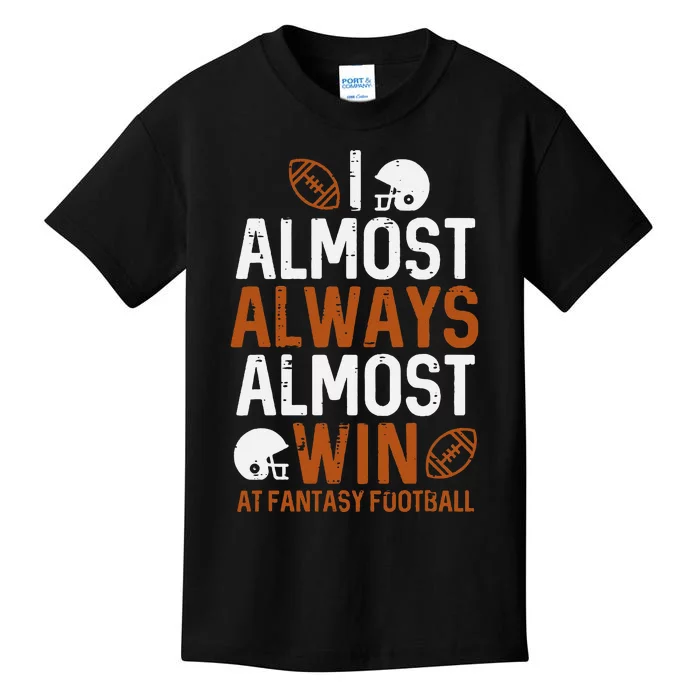 Almost Always Win At Fantasy Football Funny FFL Kids T-Shirt