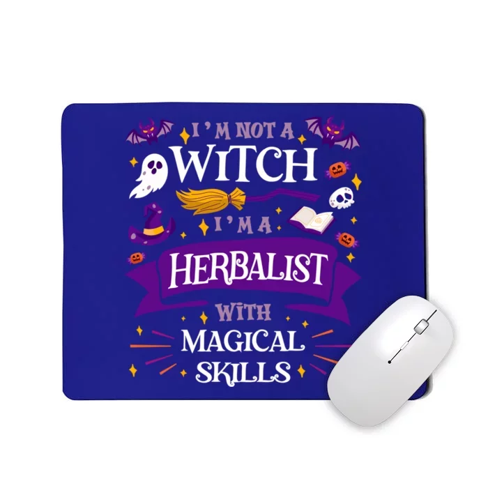 Aint A Witch Herbalist With Magical Skills Halloween Meaningful Gift Mousepad