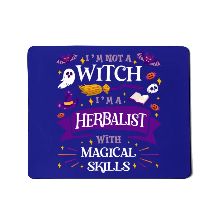 Aint A Witch Herbalist With Magical Skills Halloween Meaningful Gift Mousepad