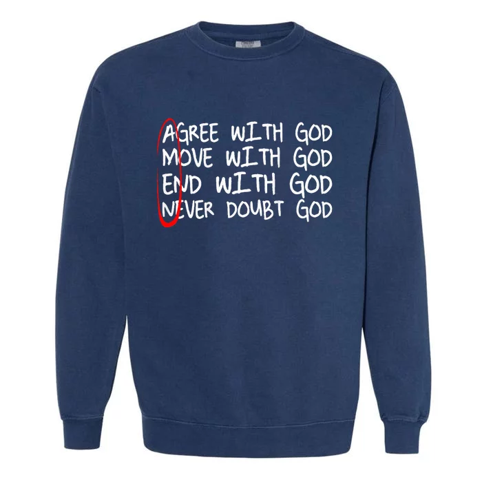 Amen Agree With God Move With God End With God Garment-Dyed Sweatshirt